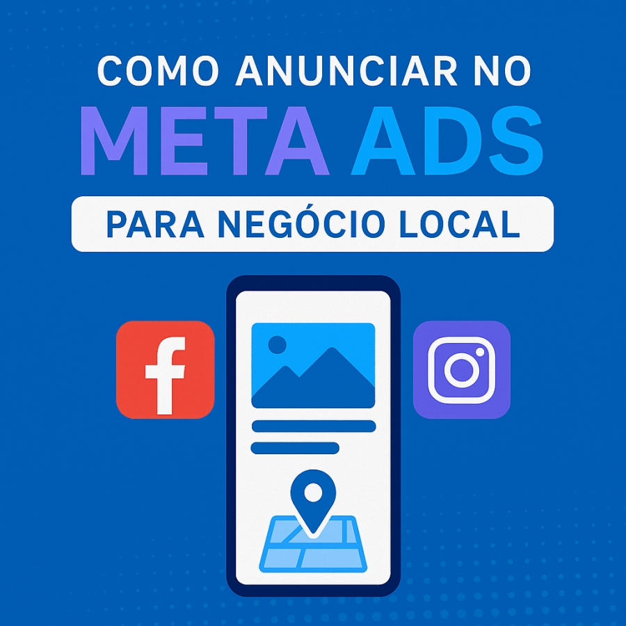 MANUAL: COMO ANUNCIAR NO META ADS (Facebook + Instagram)